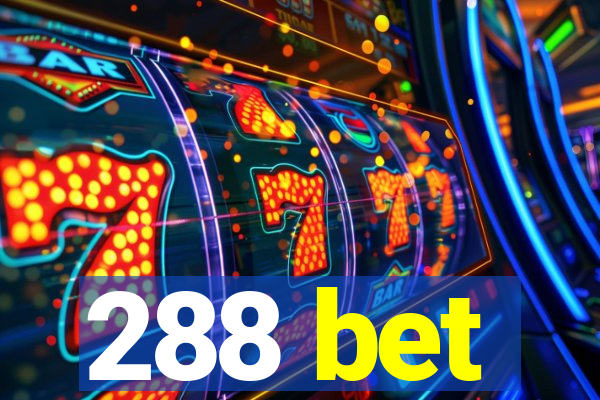 288 bet